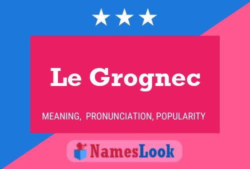 Le Grognec Name Poster