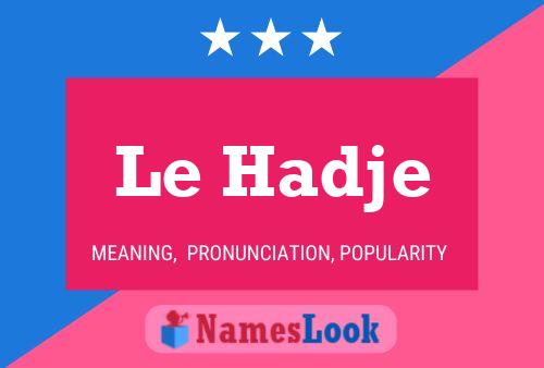 Le Hadje Name Poster