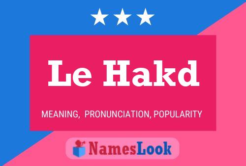 Le Hakd Name Poster