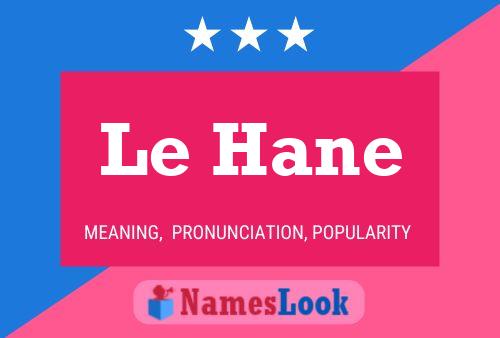 Le Hane Name Poster