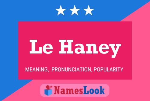 Le Haney Name Poster