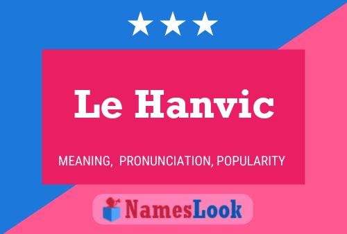 Le Hanvic Name Poster