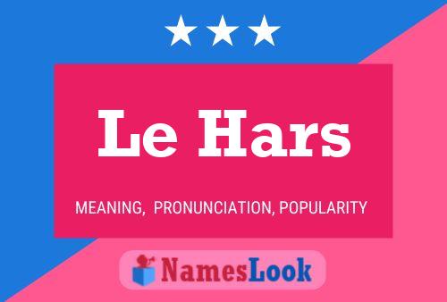 Le Hars Name Poster