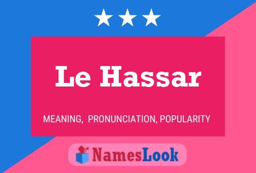 Le Hassar Name Poster