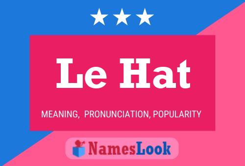 Le Hat Name Poster