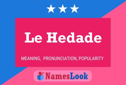 Le Hedade Name Poster