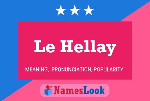 Le Hellay Name Poster