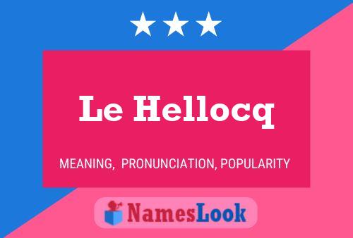 Le Hellocq Name Poster