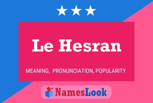 Le Hesran Name Poster