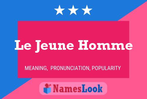 Le Jeune Homme Name Poster