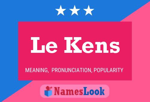 Le Kens Name Poster