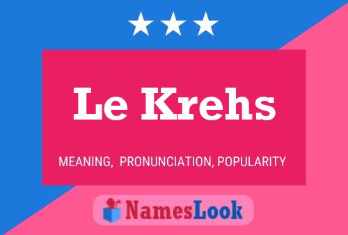 Le Krehs Name Poster