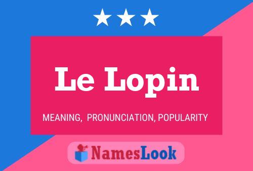 Le Lopin Name Poster