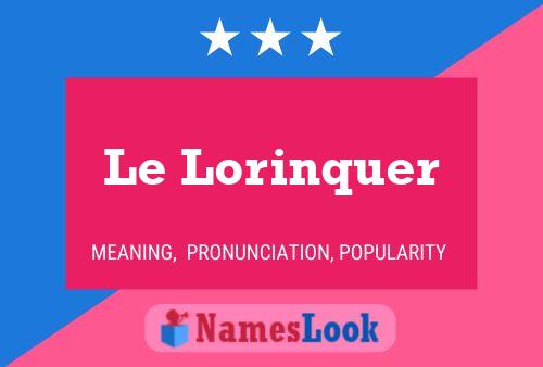 Le Lorinquer Name Poster