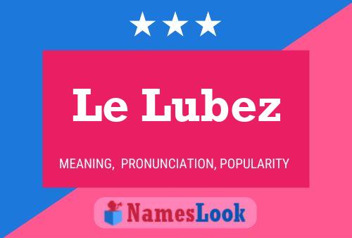 Le Lubez Name Poster