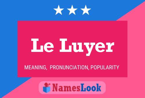 Le Luyer Name Poster