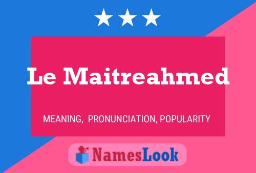 Le Maitreahmed Name Poster