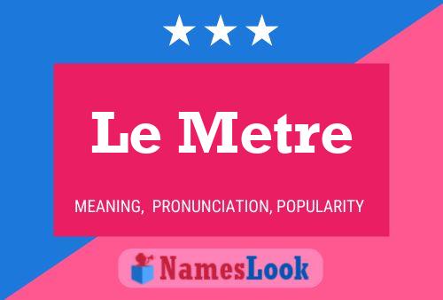 Le Metre Name Poster