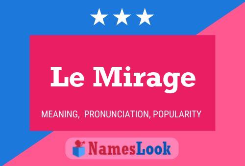 Le Mirage Name Poster