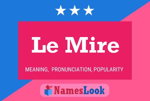 Le Mire Name Poster