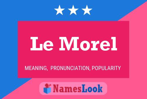 Le Morel Name Poster