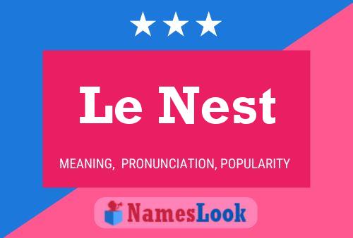 Le Nest Name Poster