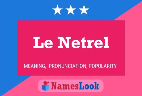 Le Netrel Name Poster