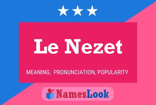 Le Nezet Name Poster