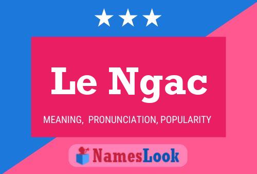 Le Ngac Name Poster