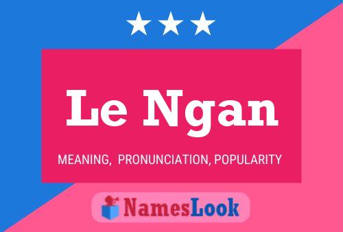 Le Ngan Name Poster