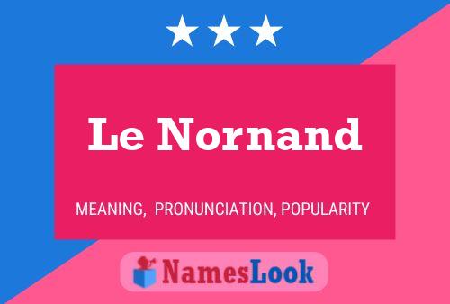 Le Nornand Name Poster