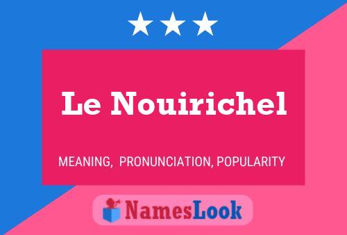 Le Nouirichel Name Poster