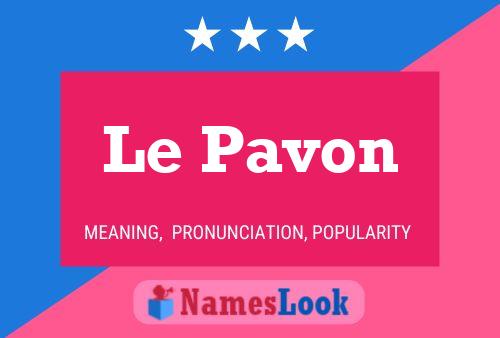 Le Pavon Name Poster