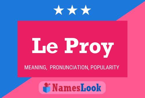 Le Proy Name Poster