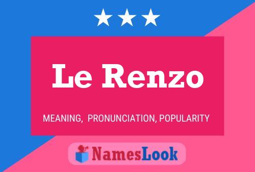 Le Renzo Name Poster