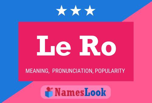 Le Ro Name Poster