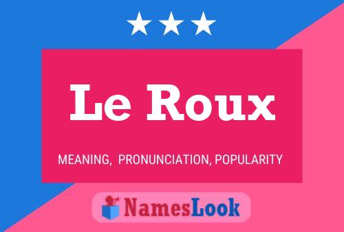 Le Roux Name Poster