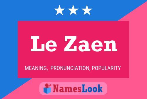 Le Zaen Name Poster