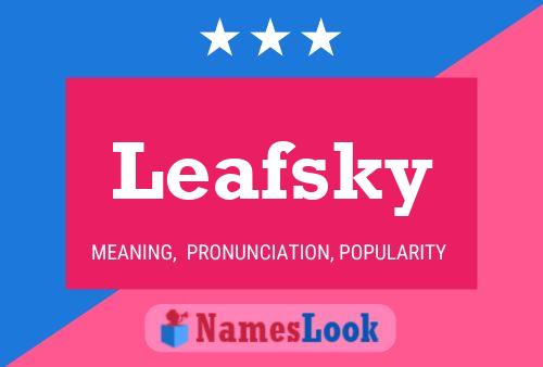 Leafsky Name Poster