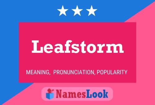 Leafstorm Name Poster