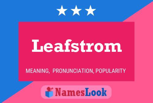 Leafstrom Name Poster