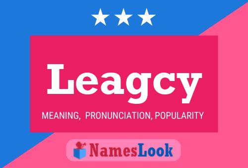 Leagcy Name Poster