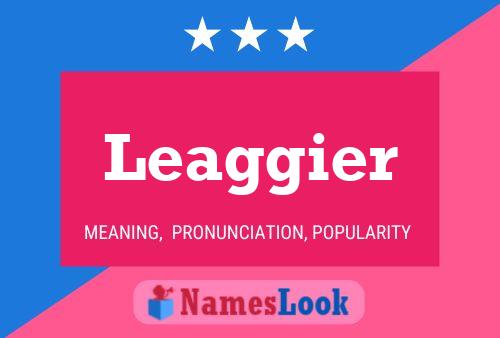 Leaggier Name Poster