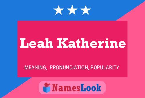 Leah Katherine Name Poster