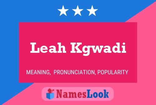 Leah Kgwadi Name Poster