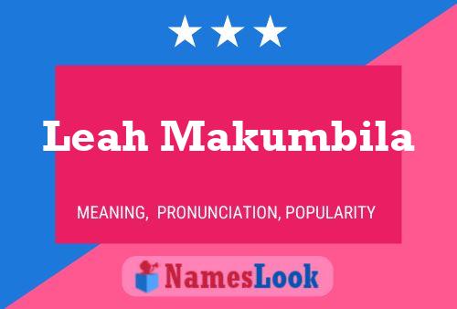 Leah Makumbila Name Poster