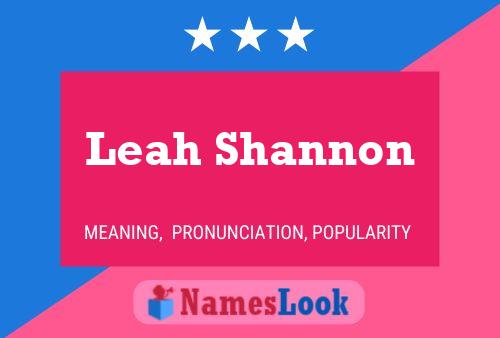 Leah Shannon Name Poster