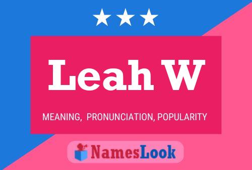 Leah W Name Poster