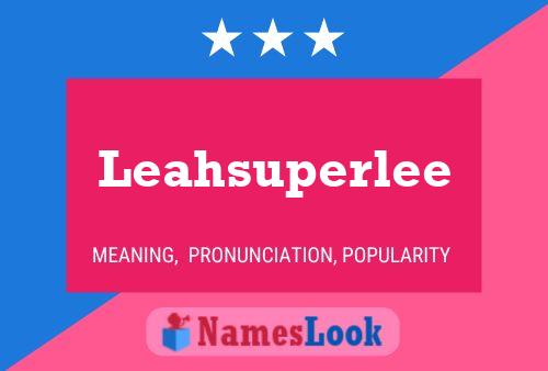 Leahsuperlee Name Poster