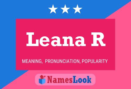 Leana R Name Poster